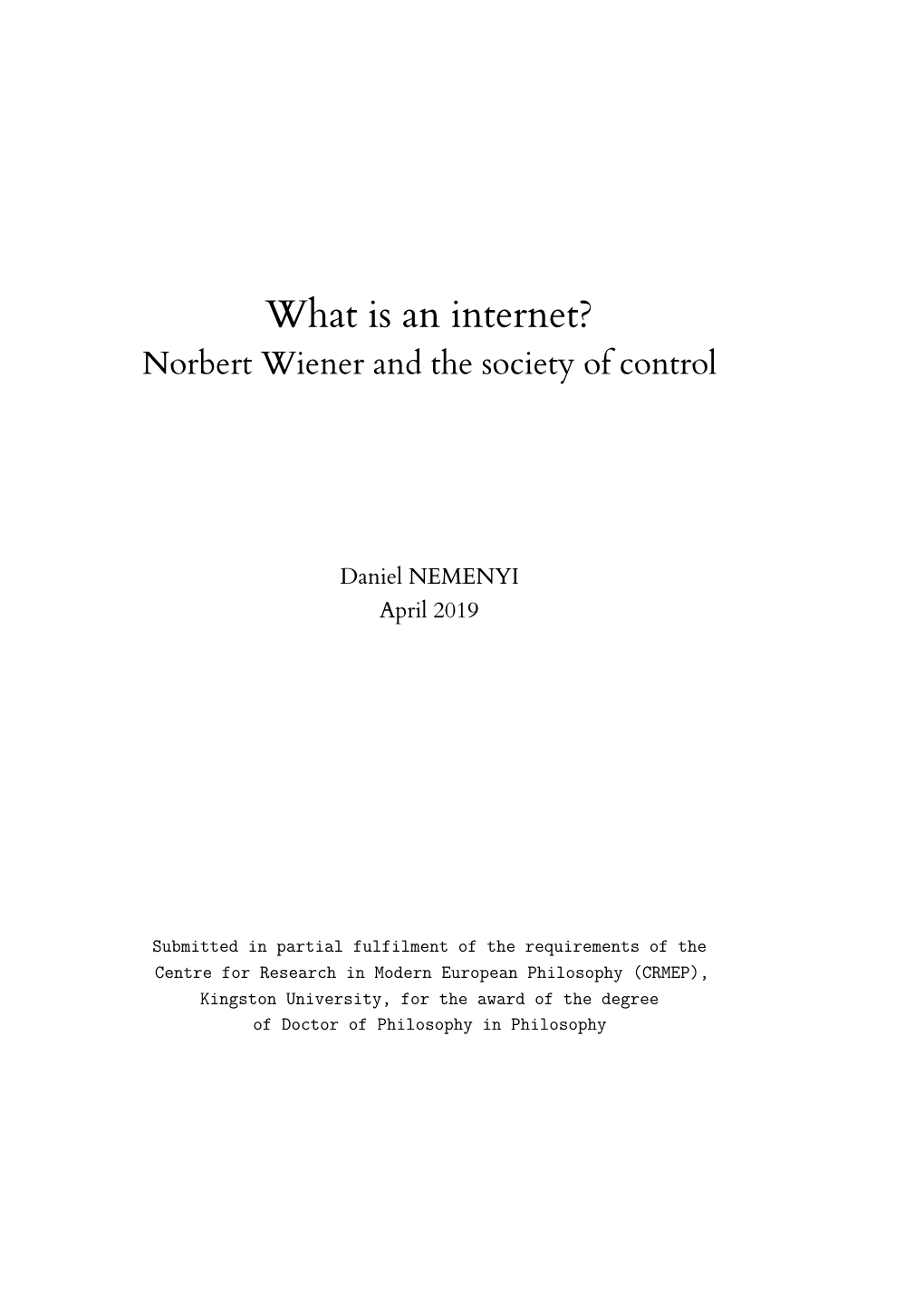 Cybernetics, This Thesis Attempts to Derive Anew the Concepts of Internet and Control