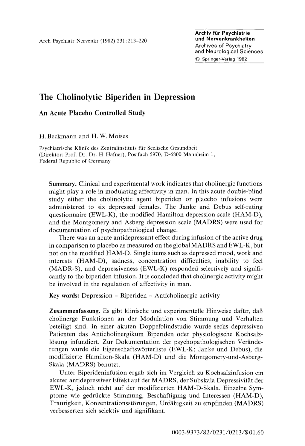 The Cholinolytic Biperiden in Depression 219 Decisive Mechanism, Also Does Not Always Correlate with Clinical Efficacy (Shader and Greenblatt 1972)