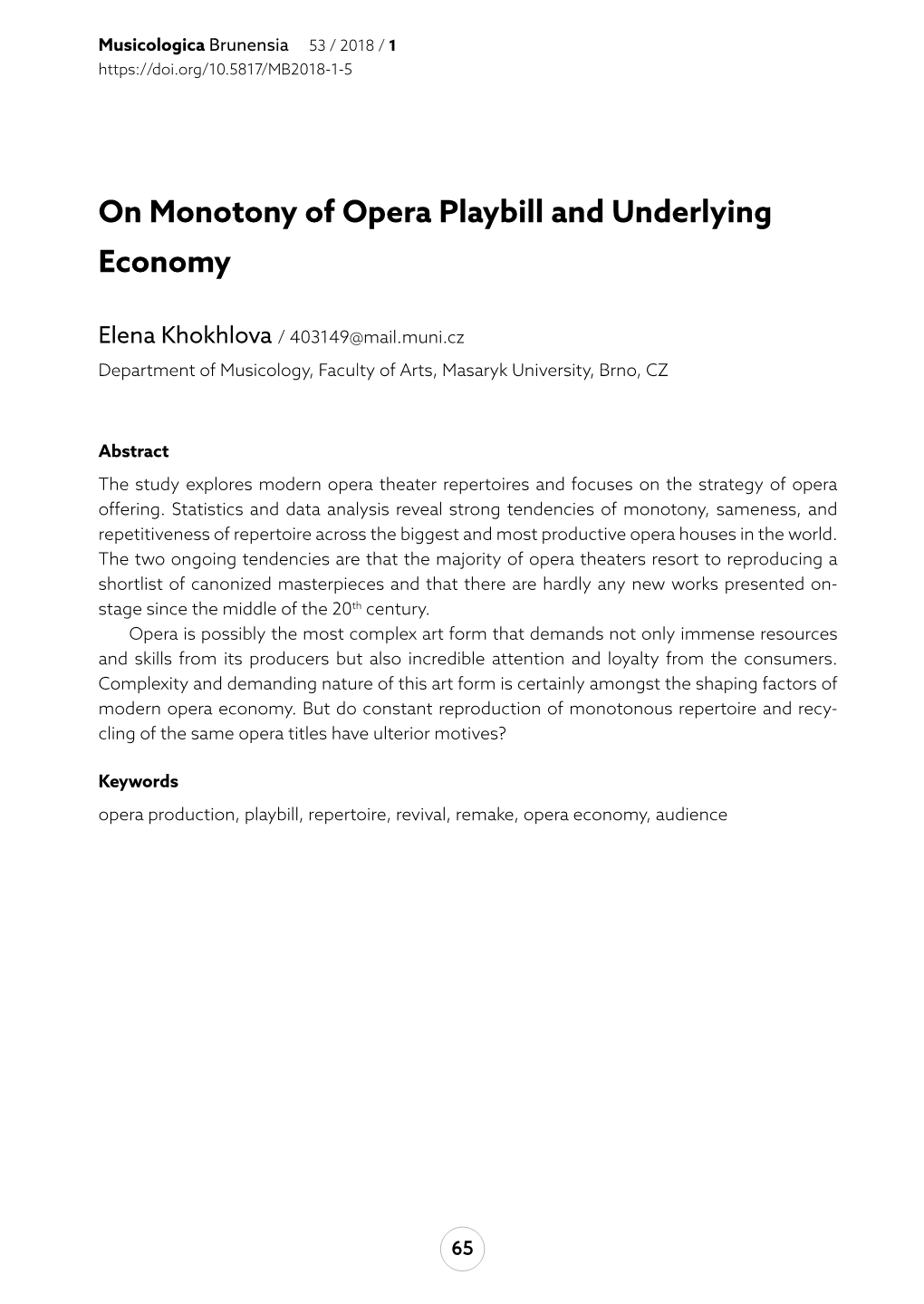 On Monotony of Opera Playbill and Underlying Economy