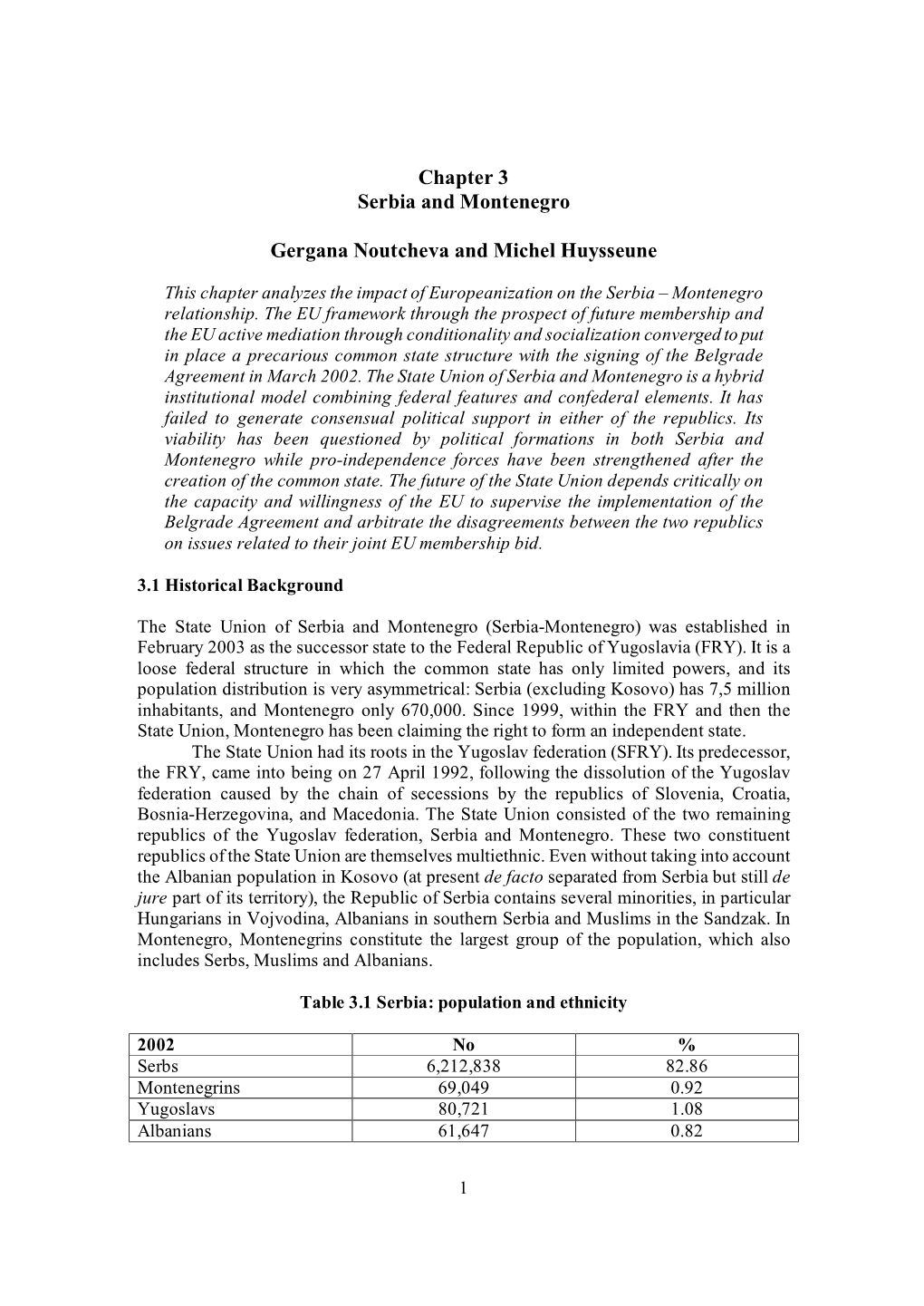 Chapter 3 Serbia and Montenegro Gergana Noutcheva and Michel Huysseune