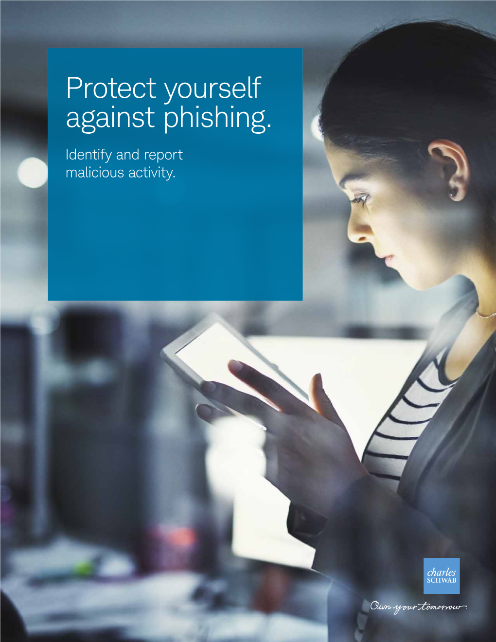 Protect Yourself Against Phishing. Identify and Report Malicious Activity