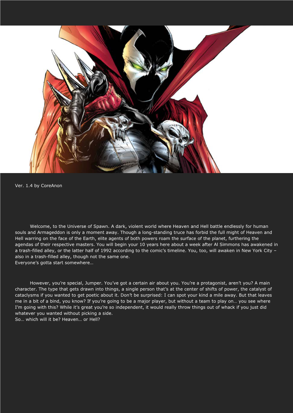 1.4 by Coreanon Welcome, to the Universe of Spawn. a Dark, Violent