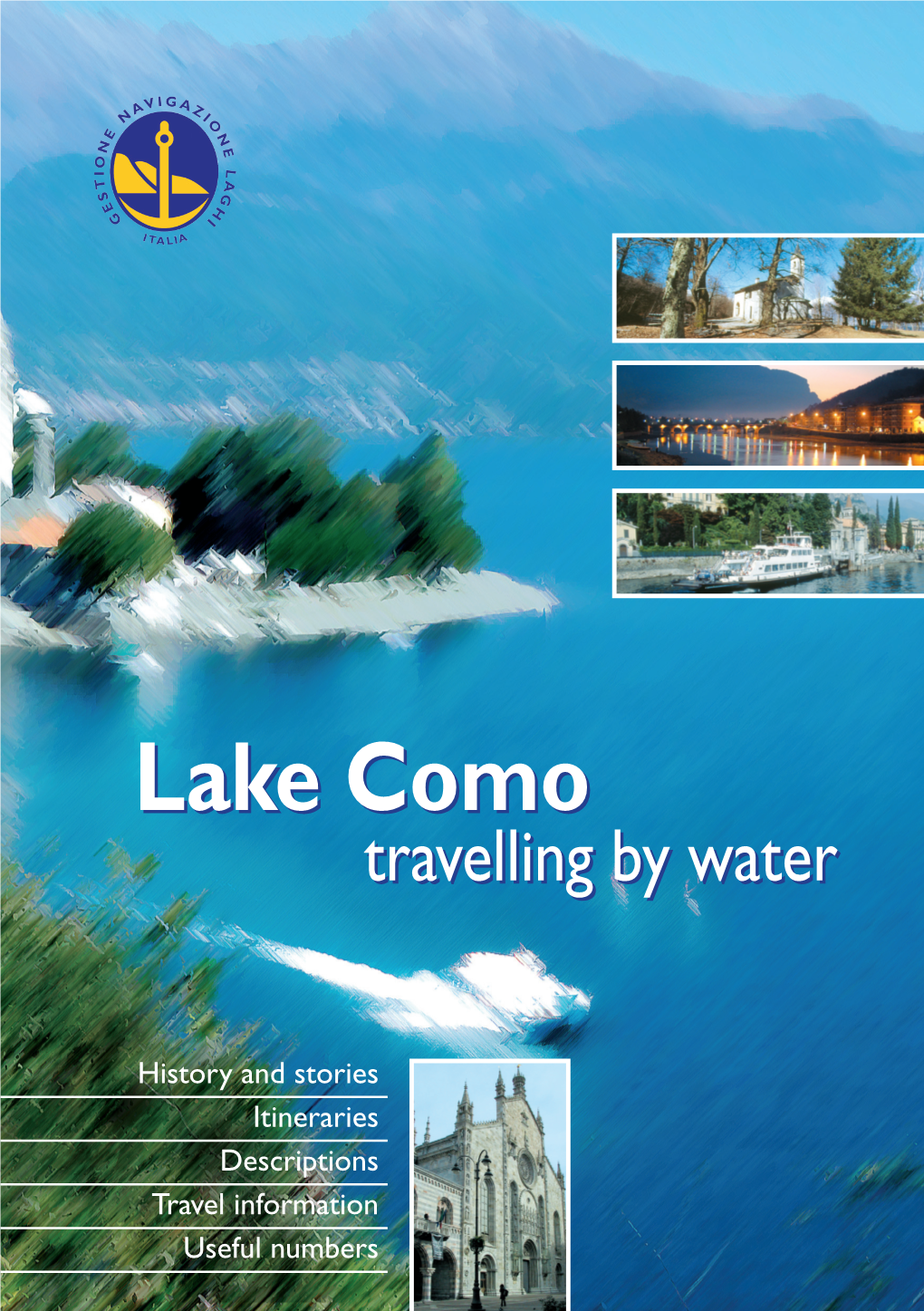 Lake Comocomo Travellingtravelling Byby Waterwater