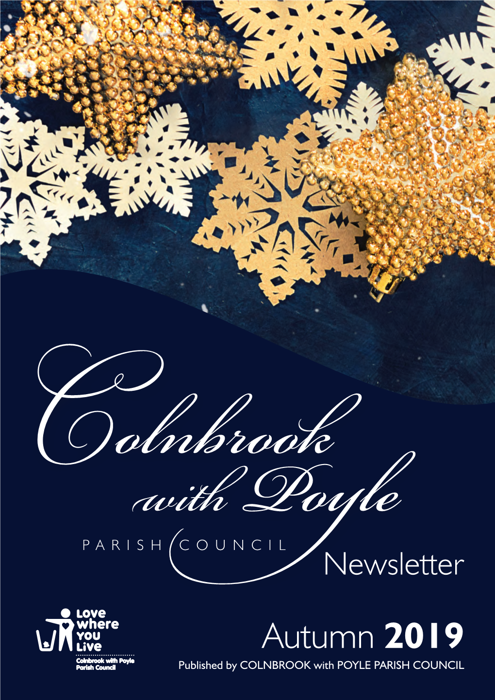 Autumn 2019 Published by COLNBROOK with POYLE PARISH COUNCIL 2 Autumn 2019 Newsletter