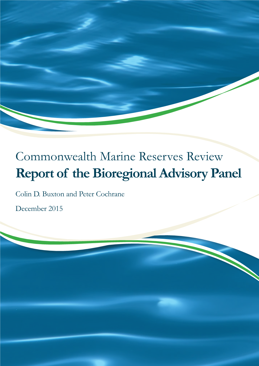 Commonwealth Marine Reserves Review: Report of the Bioregional Advisory Panel