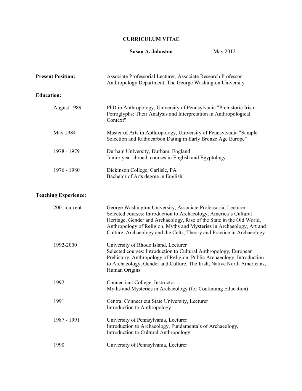 CURRICULUM VITAE Susan A. Johnston May 2012 Present Position