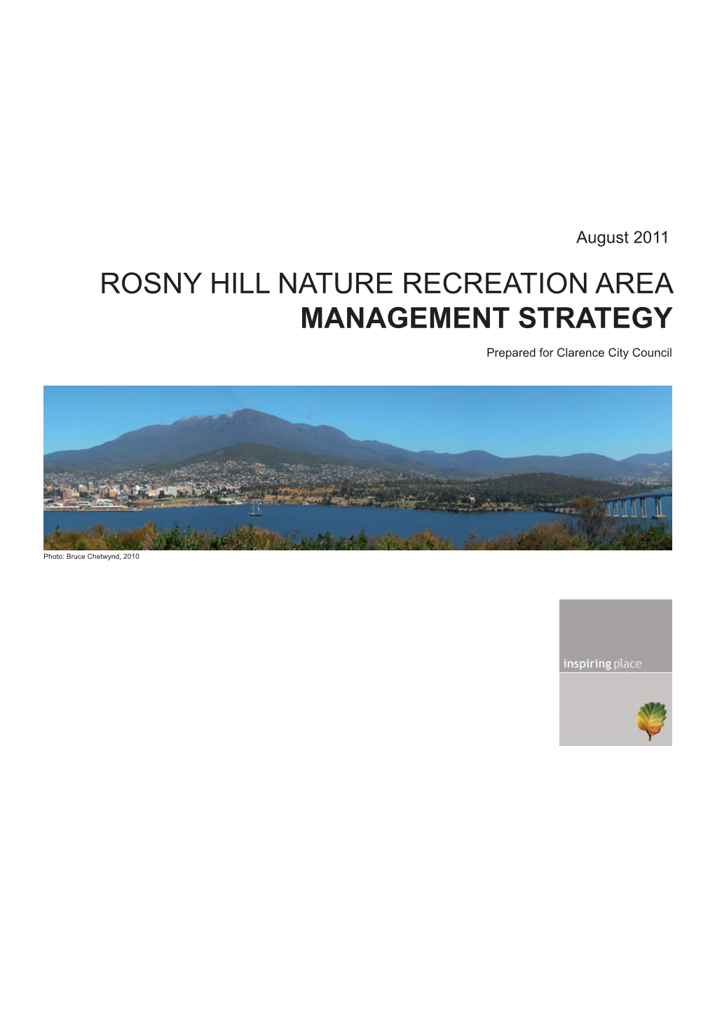 ROSNY HILL NATURE RECREATION AREA MANAGEMENT STRATEGY Prepared for Clarence City Council