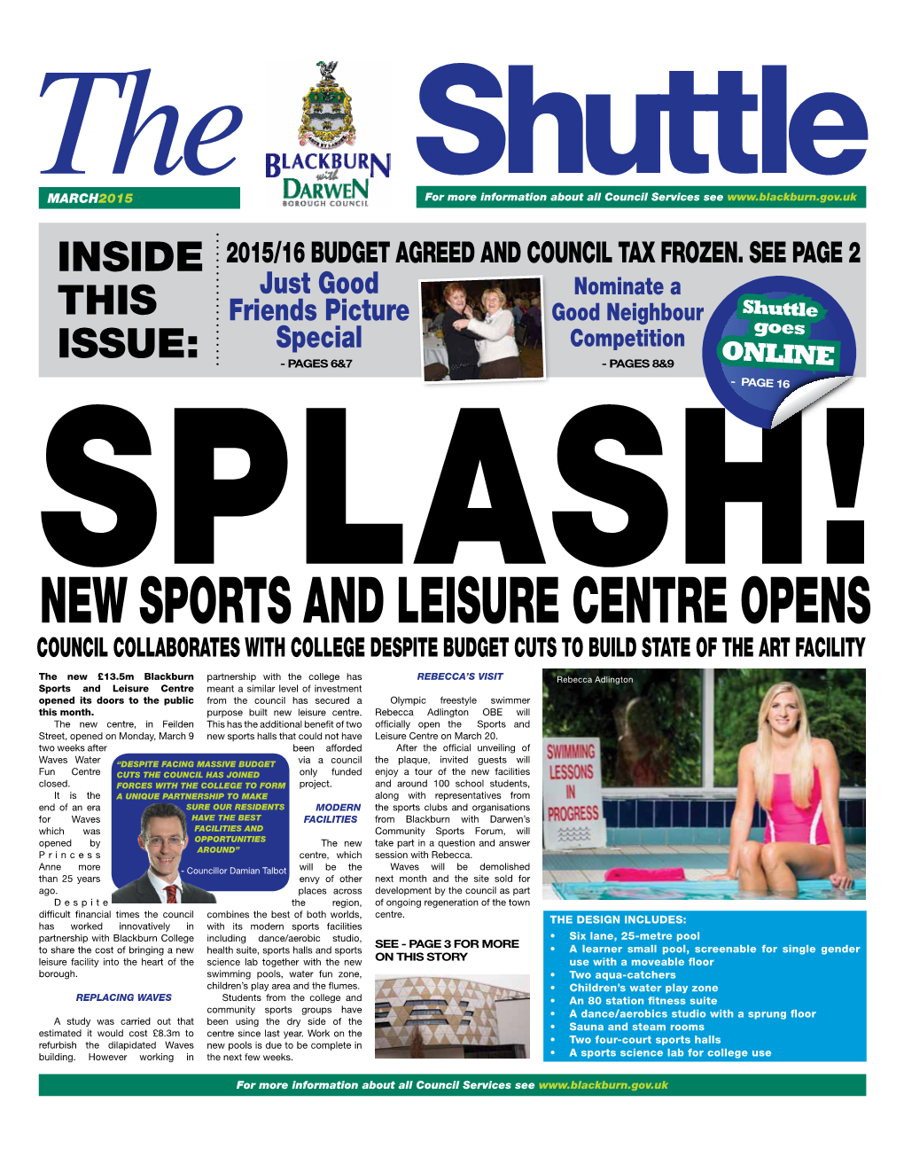 New Sports and Leisure Centre Opens Council COLLABORATES with College Despite Budget Cuts to Build State of the Art Facility