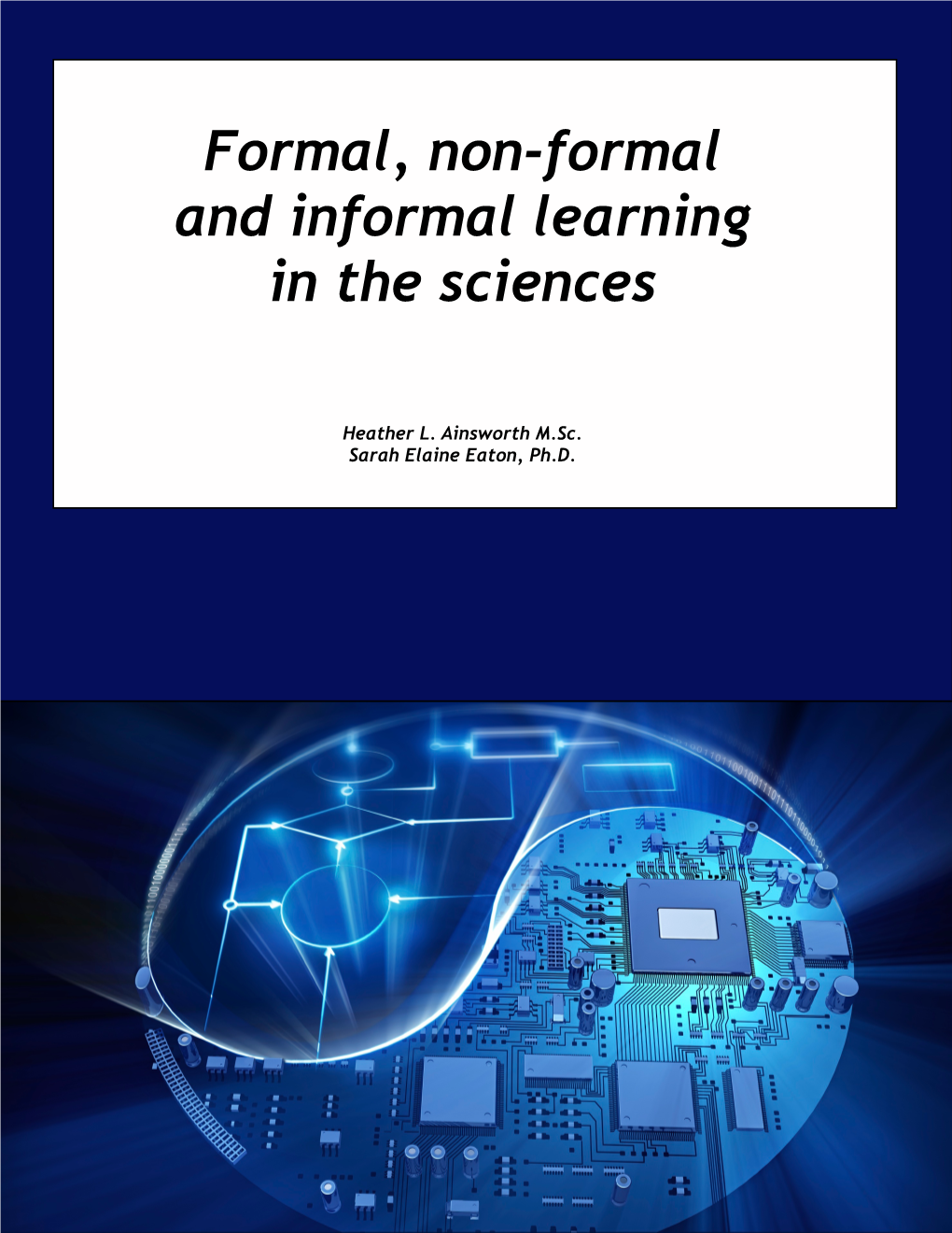 Formal, Non-Formal and Informal Learning in the Sciences