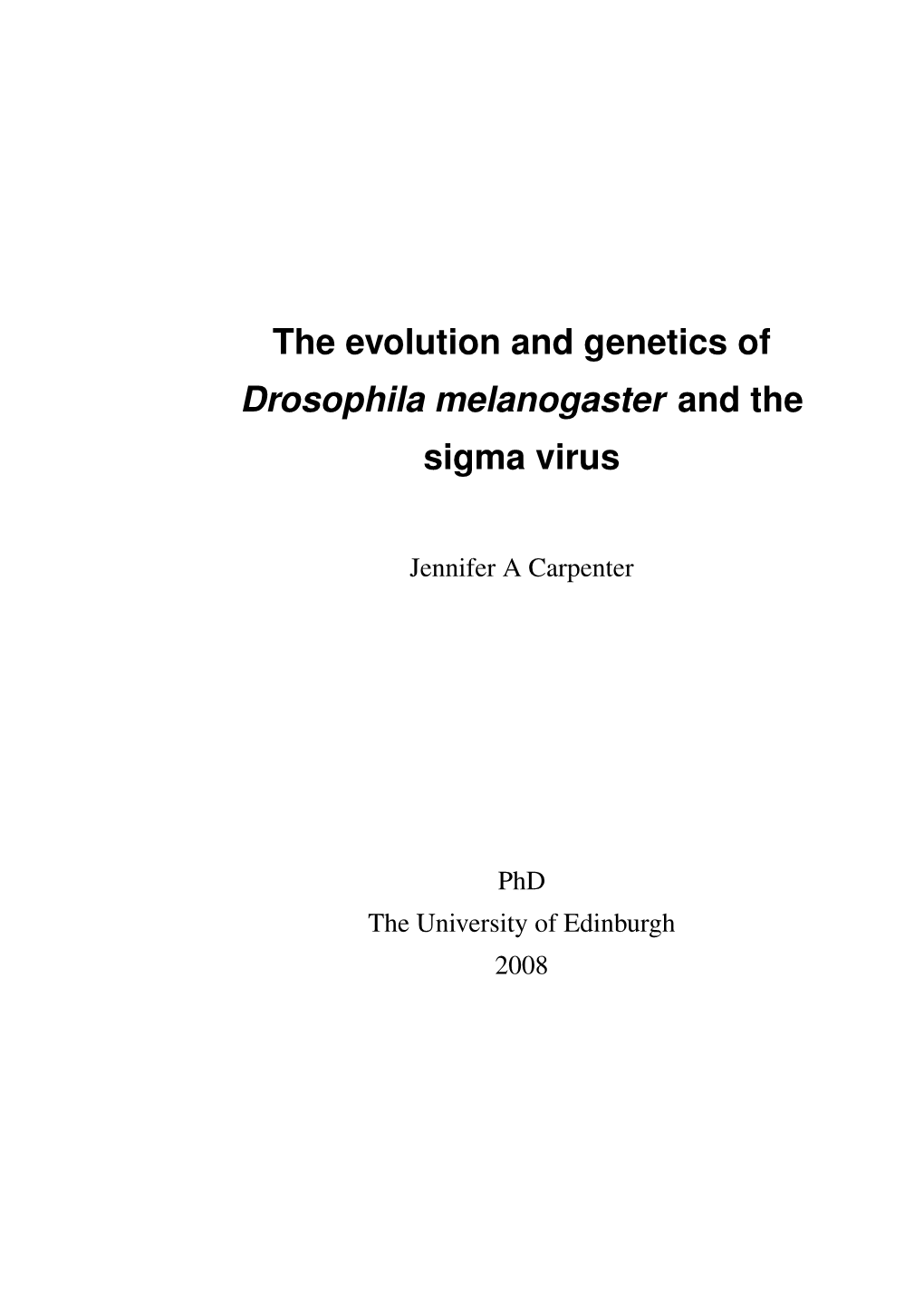 The Evolution and Genetics of Drosophila Melanogaster and the Sigma Virus