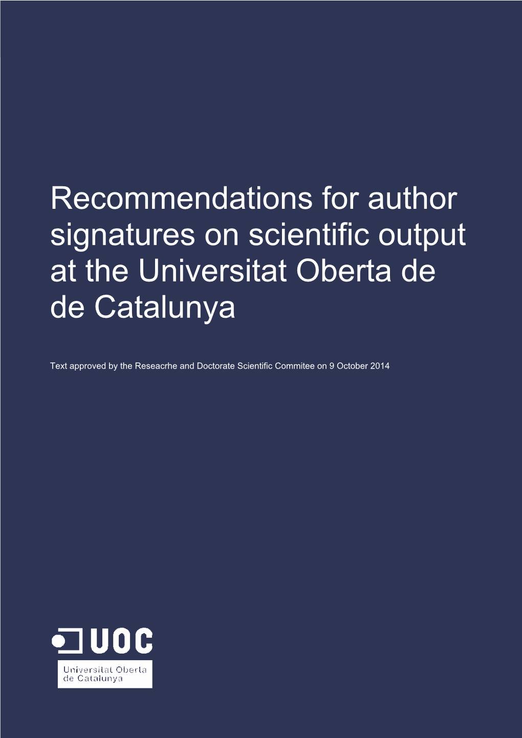 Recommendations for Author Signatures on Scientific Output at the Universitat Oberta De Catalunya