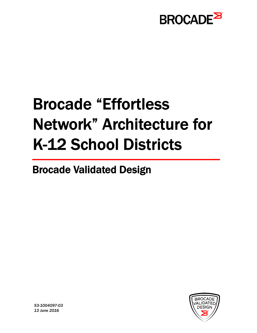 Brocade “Effortless Network” Architecture for K-12 School Districts