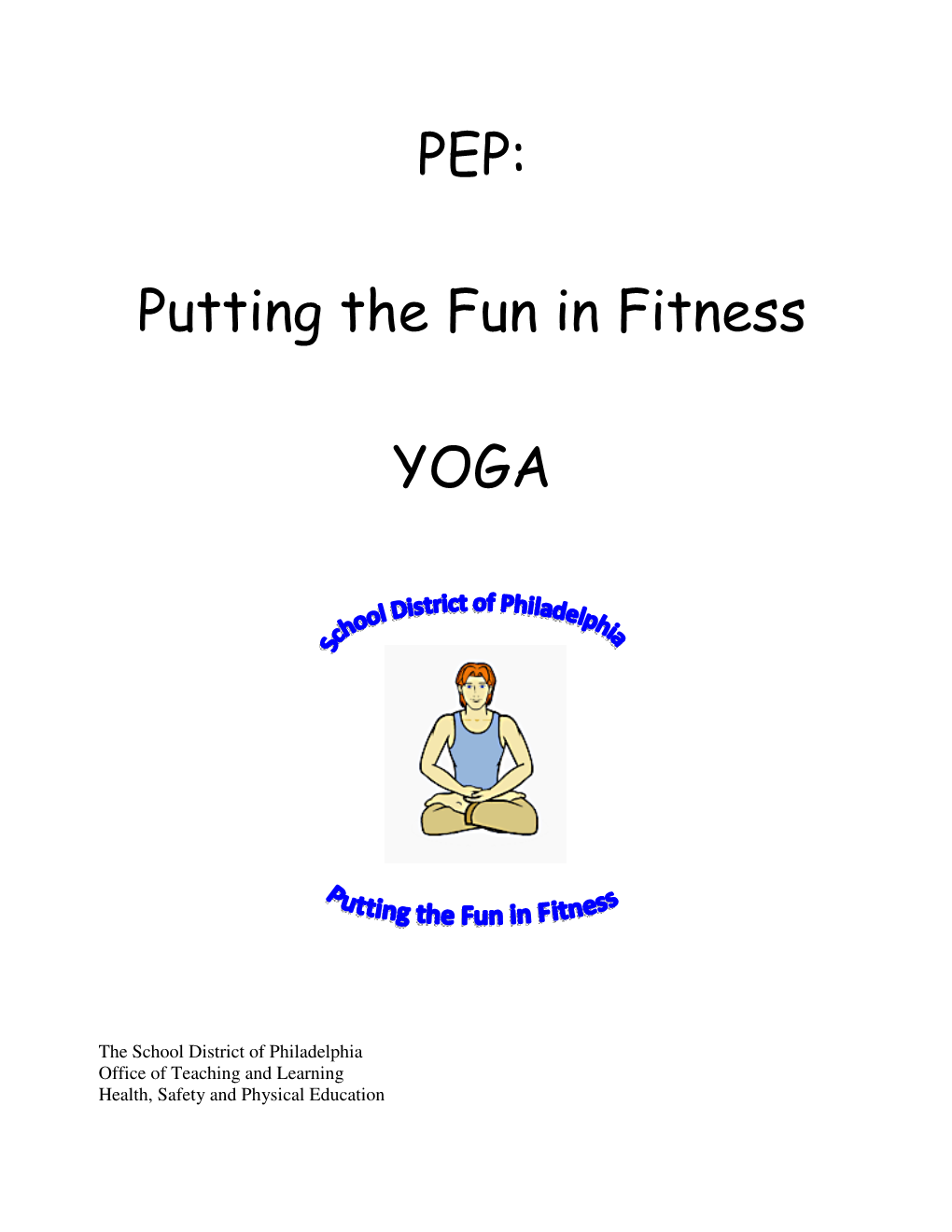 PEP: Putting the Fun in Fitness YOGA