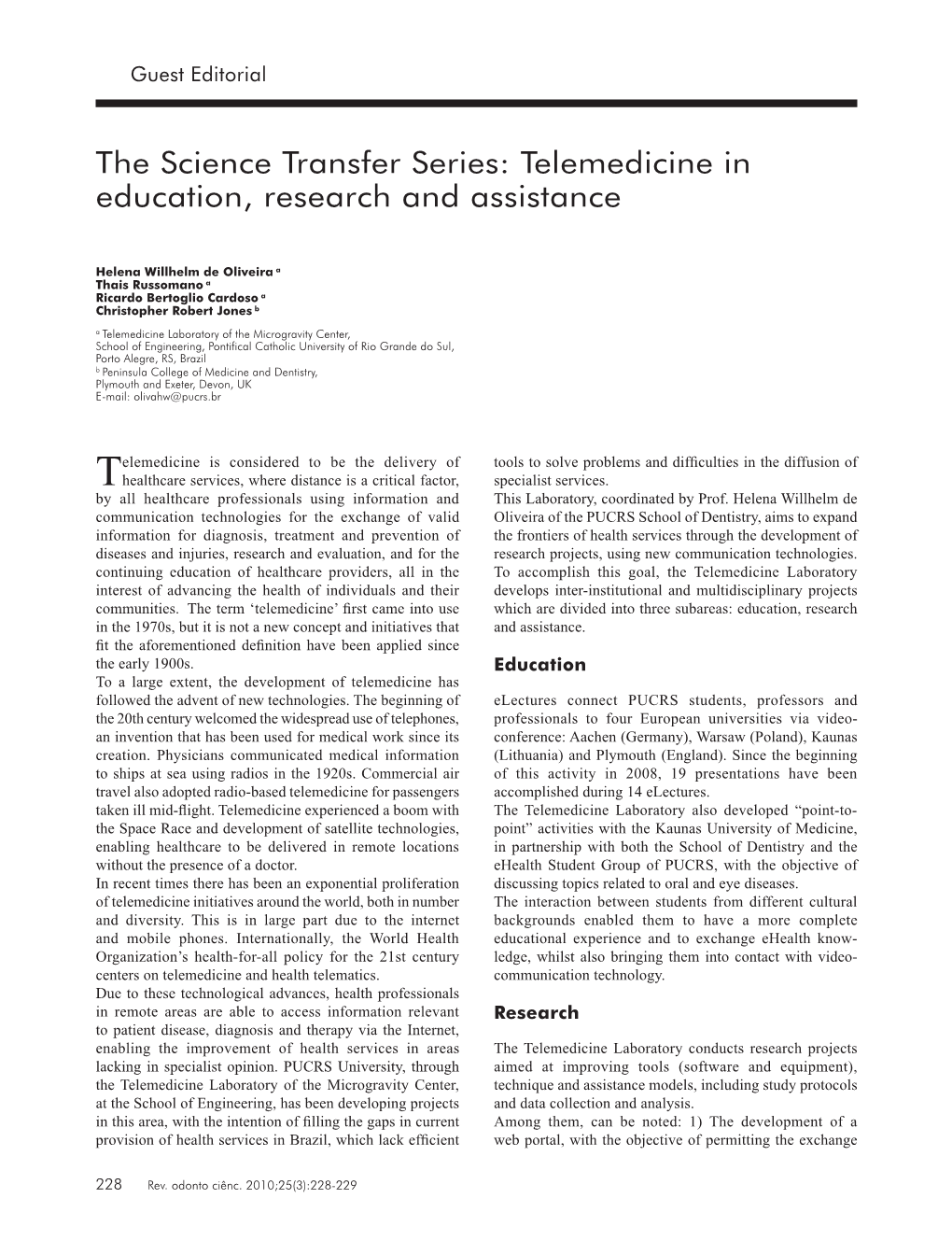 Telemedicine in Education, Research and Assistance