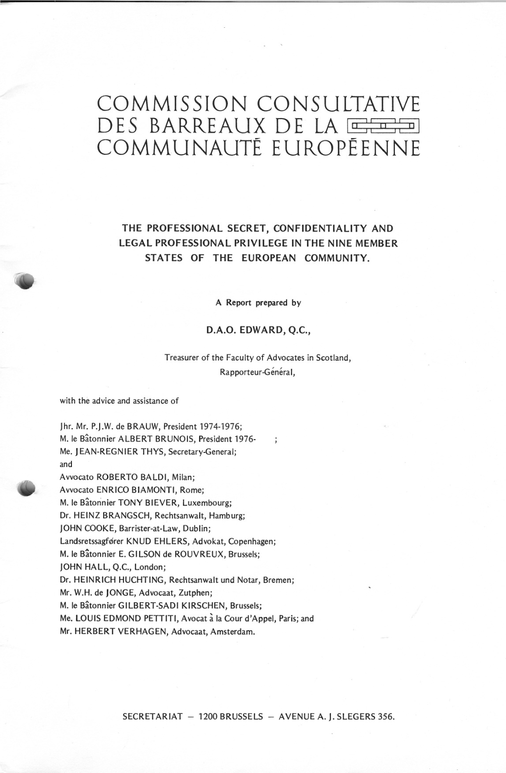 The Professional Secret, Confidentiality and Legal Professional Privilege in the Nine Member States of the European Community