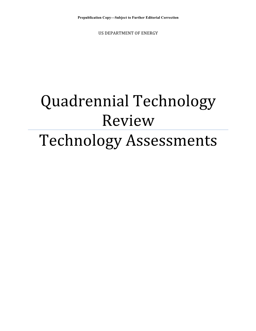 Report on the QTR Tech Assessments