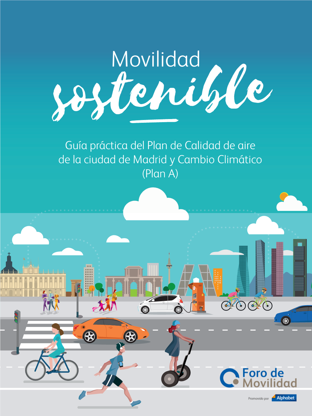 Movilidad Sostenible Guía Práctica— Del Plan De Calidad De Aire De La Ciudad De Madrid Y Cambio Climático (Plan A)