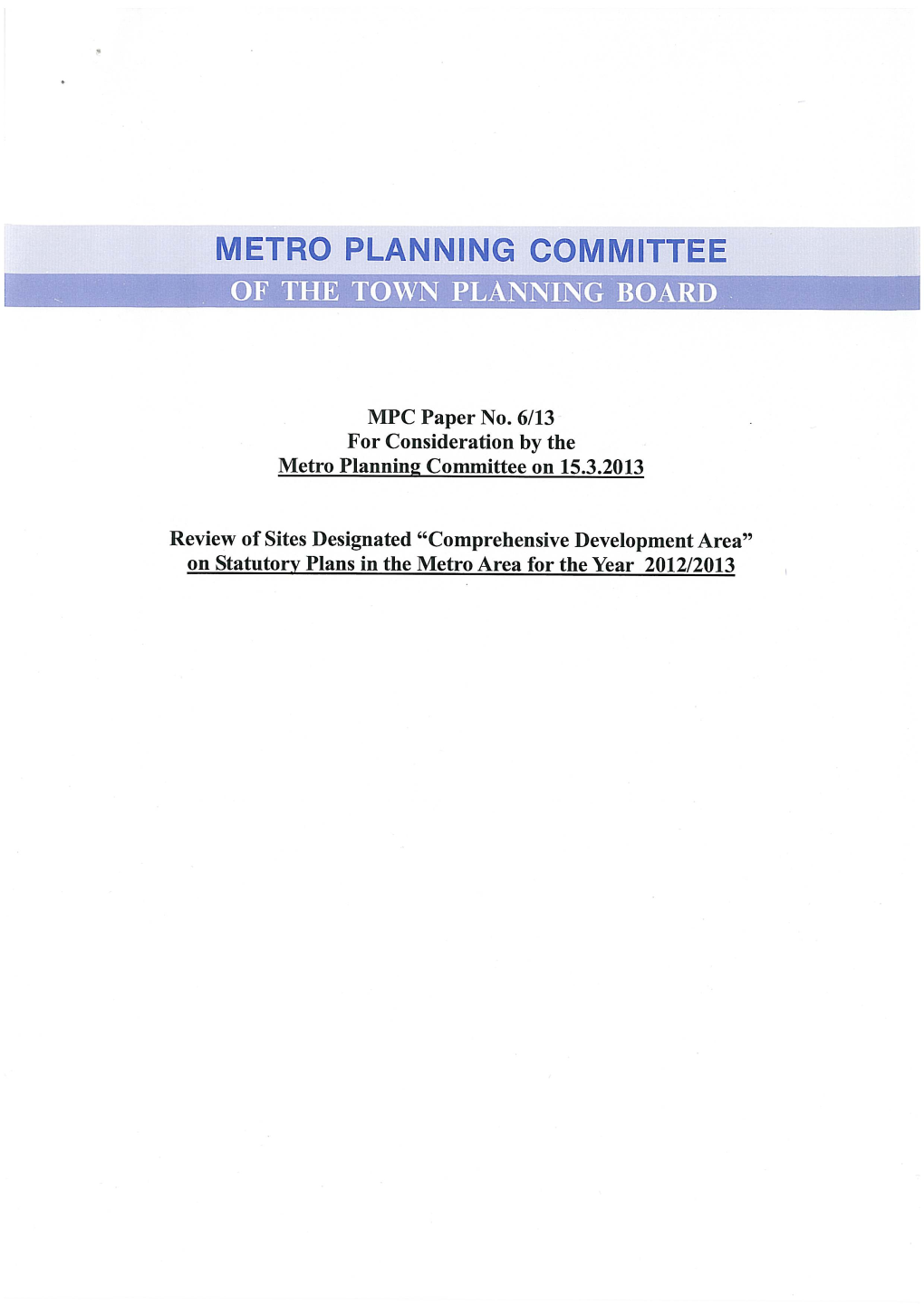 MPC Paper No. 6/13 for Consideration by the Metro Planning Committee on 15.3.2013