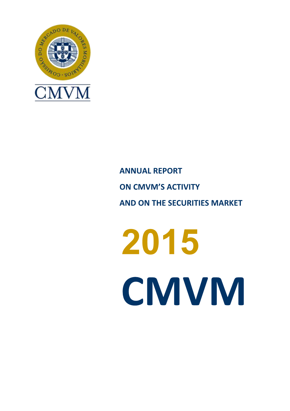Annual Report on Cmvm's Activity and on The