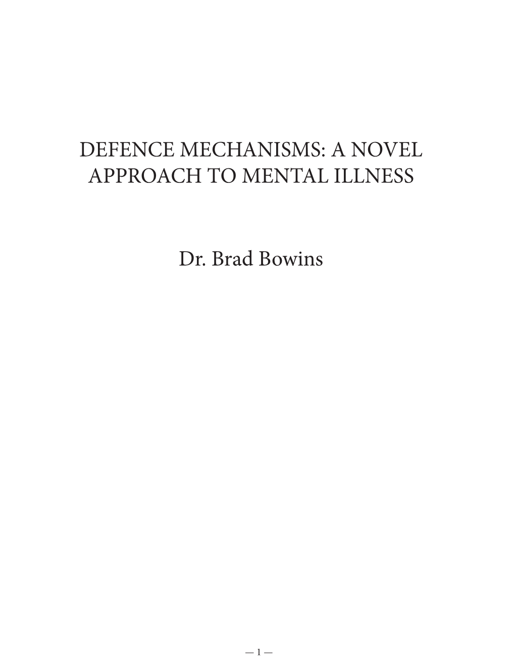 Defence Mechanisms: a Novel Approach to Mental Illness