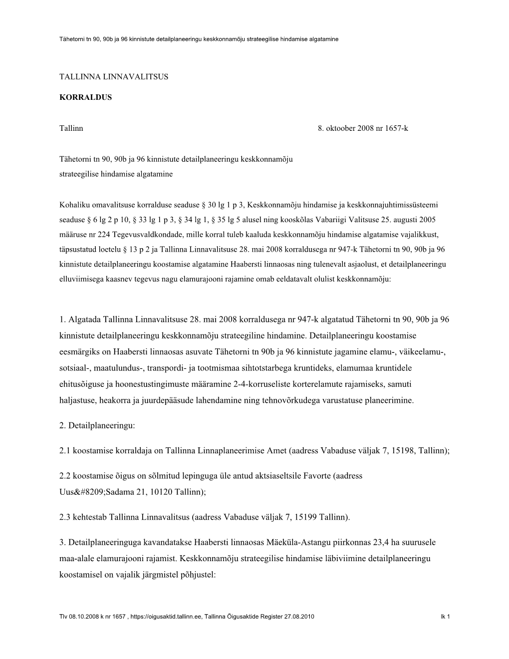 Tähetorni Tn 90, 90B Ja 96 Kinnistute Detailplaneeringu Keskkonnamõju Strateegilise Hindamise Algatamine