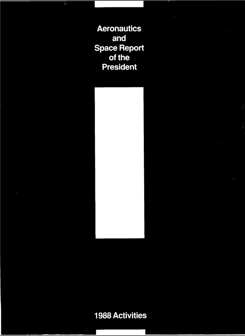 Aeronautics and Space Report President 1988 Activities