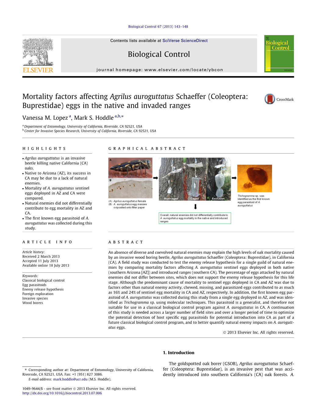 Mortality Factors Affecting Agrilus Auroguttatus Schaeffer (Coleoptera: Buprestidae) Eggs in the Native and Invaded Ranges ⇑ Vanessa M