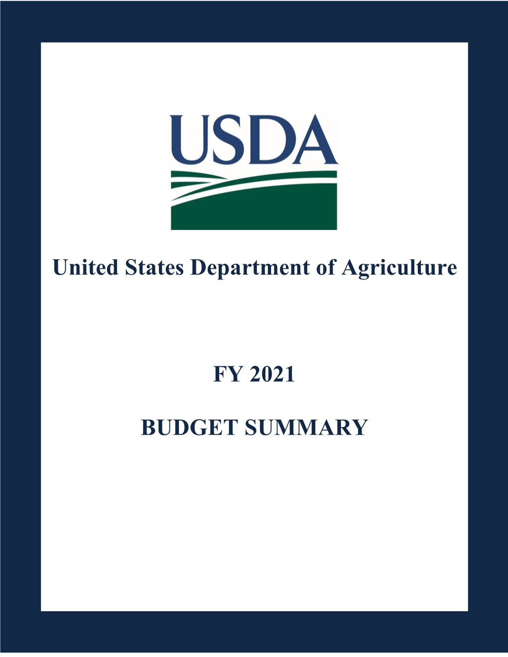 U.S. Department of Agriculture FY 2021 Budget Summary