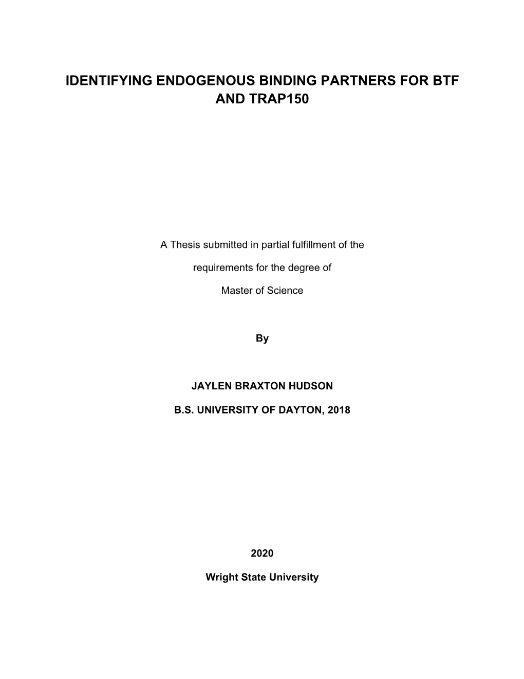 Identifying Endogenous Binding Partners for Btf and Trap150