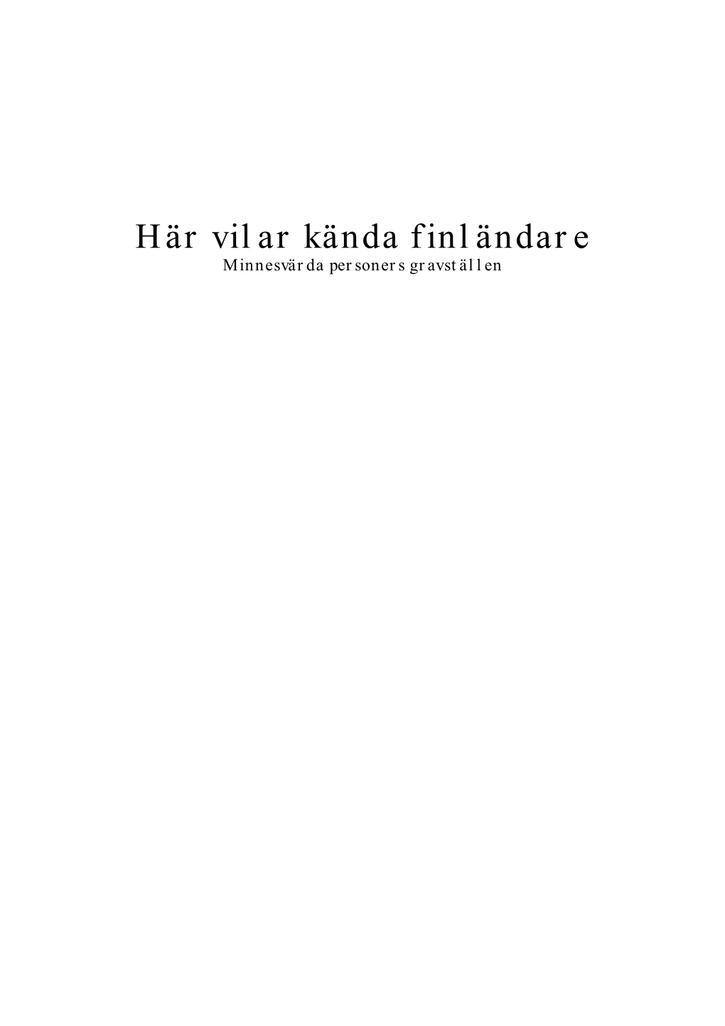 Här Vilar Kända Finländare Minnesvärda Personers Gravställen 2 3