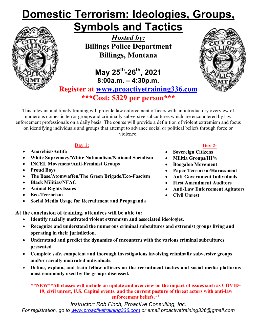 Domestic Terrorism: Ideologies, Groups, Symbols and Tactics Hosted By: Billings Police Department Billings, Montana