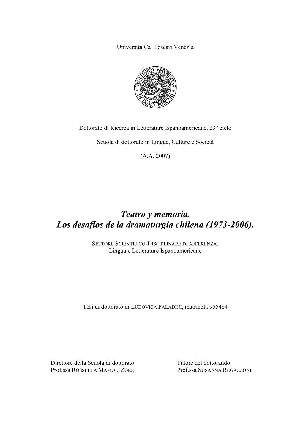 Teatro Y Memoria. Los Desafíos De La Dramaturgia Chilena (1973-2006)