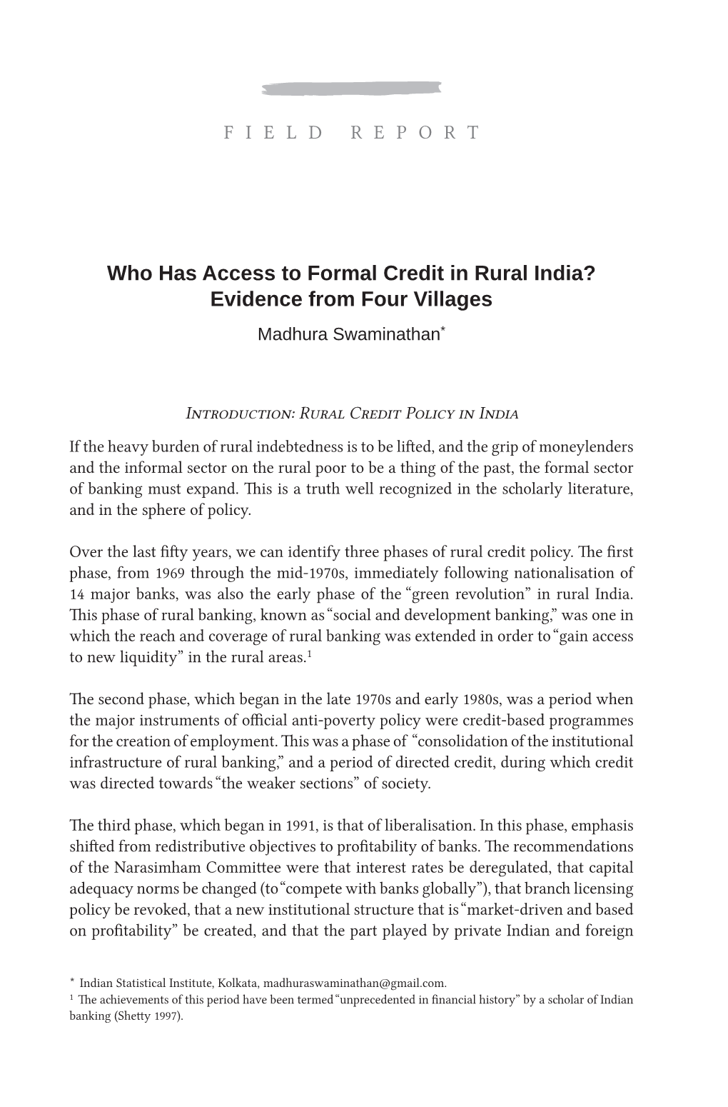 Who Has Access to Formal Credit in Rural India? Evidence from Four Villages Madhura Swaminathan*