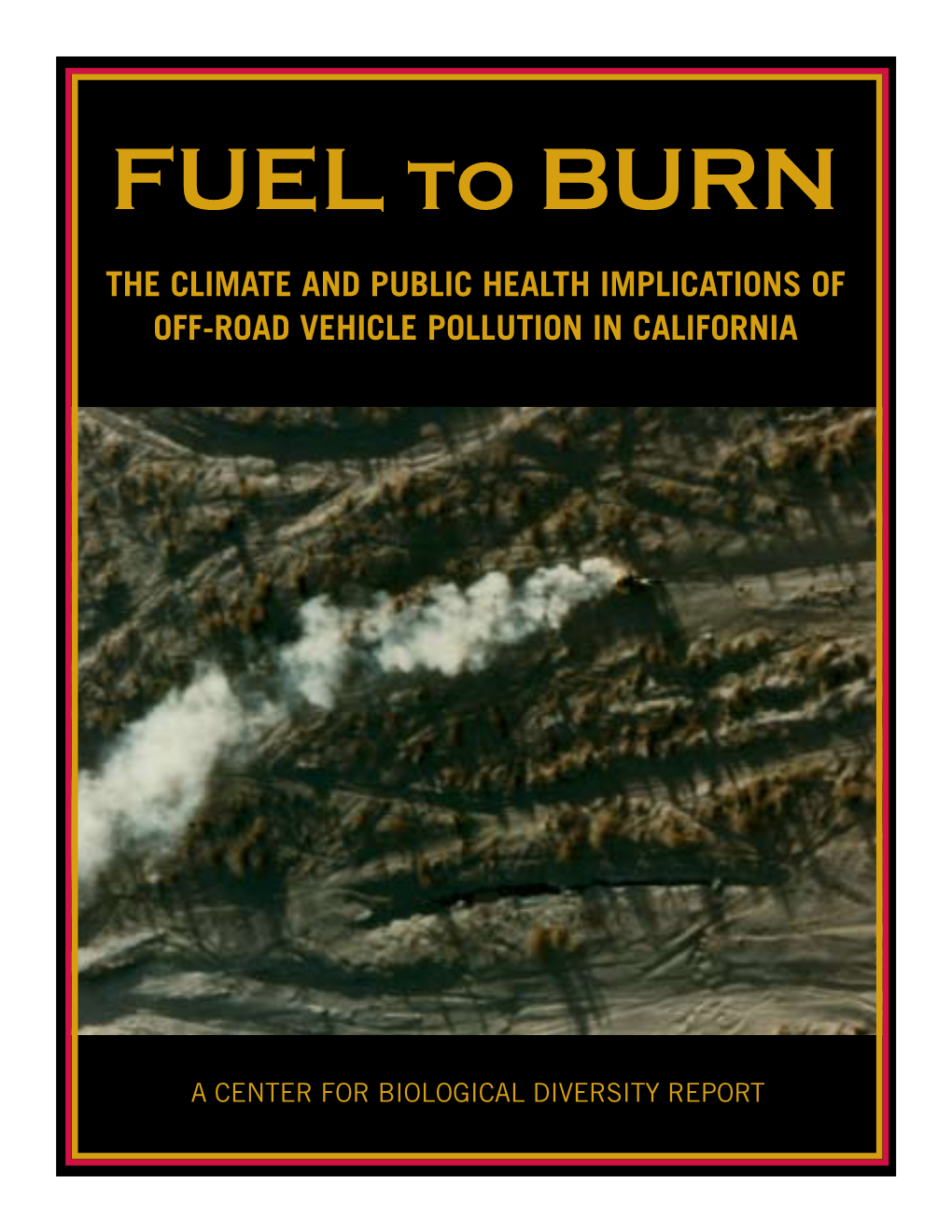 Fuel to Burn: the Climate and Public Health Implications of Off-Road Vehicle Pollution in California