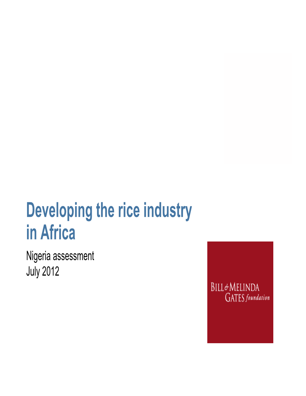 Developing the Rice Industry in Africa Nigeria Assessment July 2012 Agenda