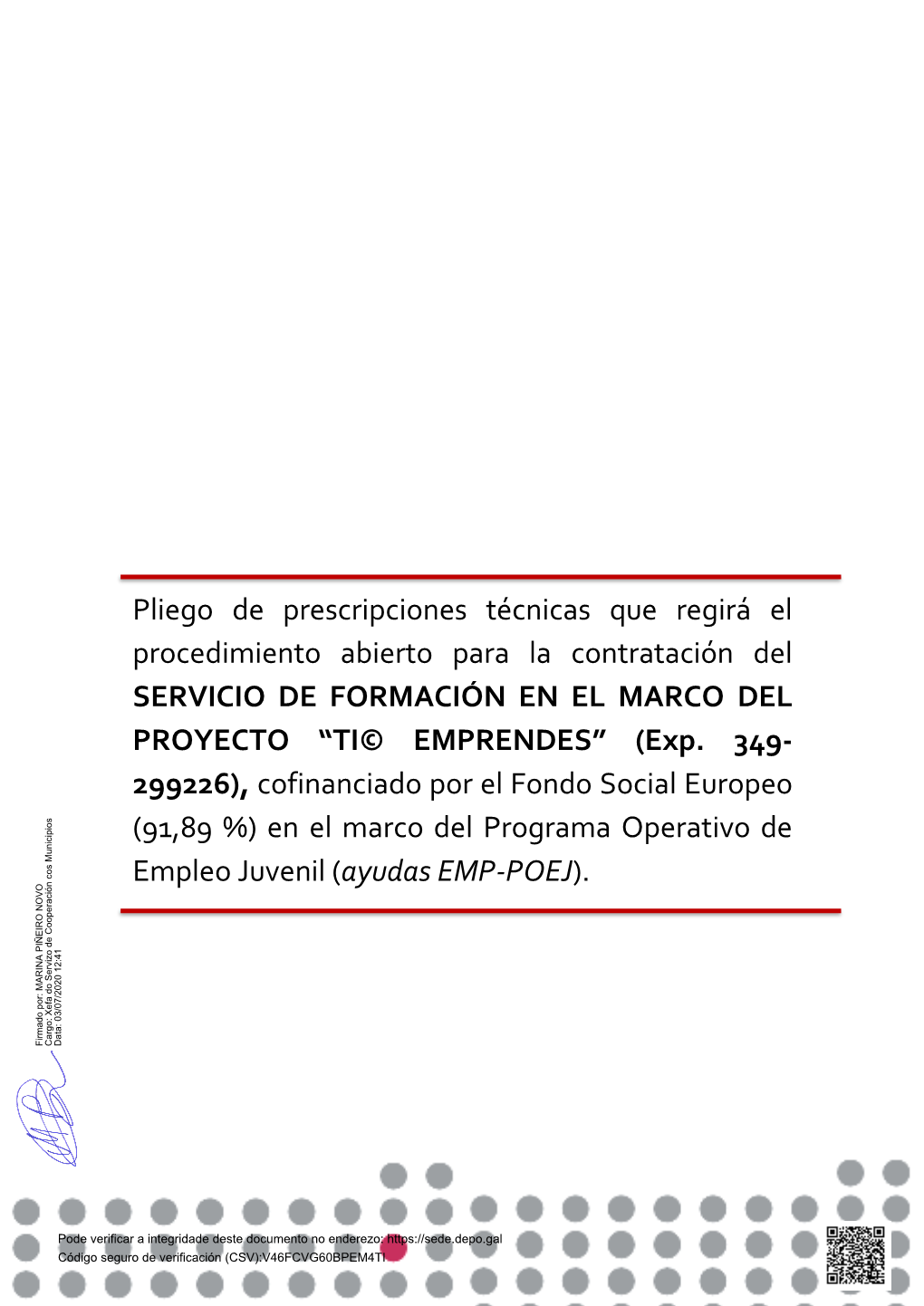 Pliego De Prescripciones Técnicas Que Regirá El Procedimiento Abierto Para La Contratación Del SERVICIO DE FORMACIÓN EN EL MARCO DEL PROYECTO “TI© EMPRENDES” (Exp