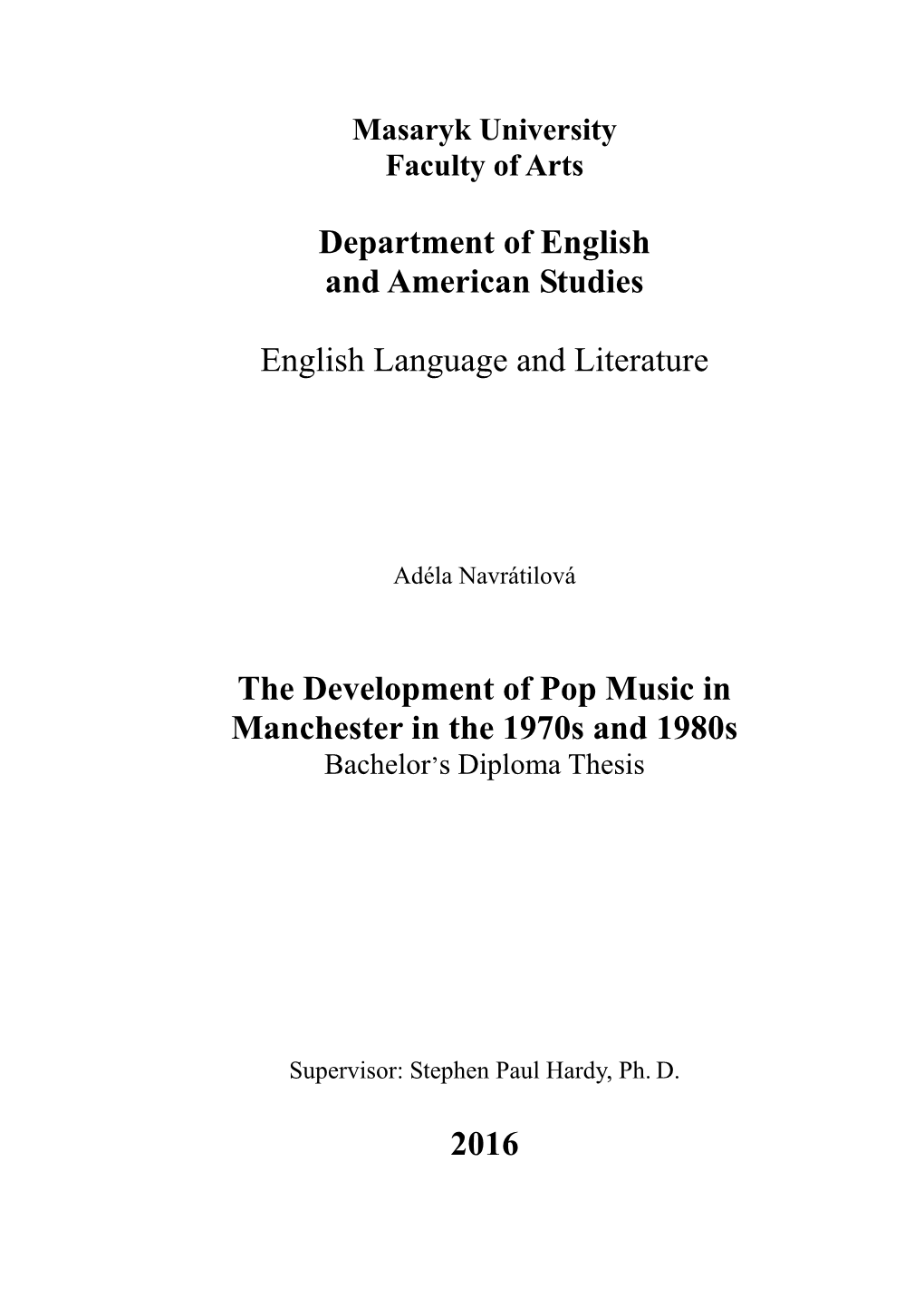 Department of English and American Studies English Language and Literature the Development of Pop Music in Manchester in The