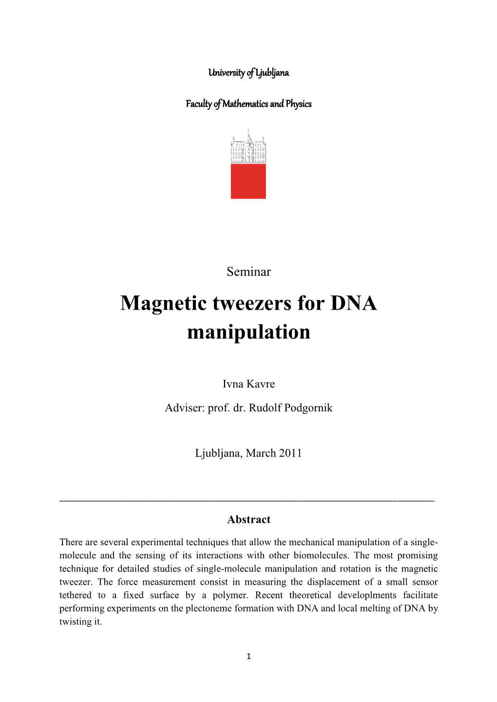 Magnetic Tweezers for DNA Manipulation