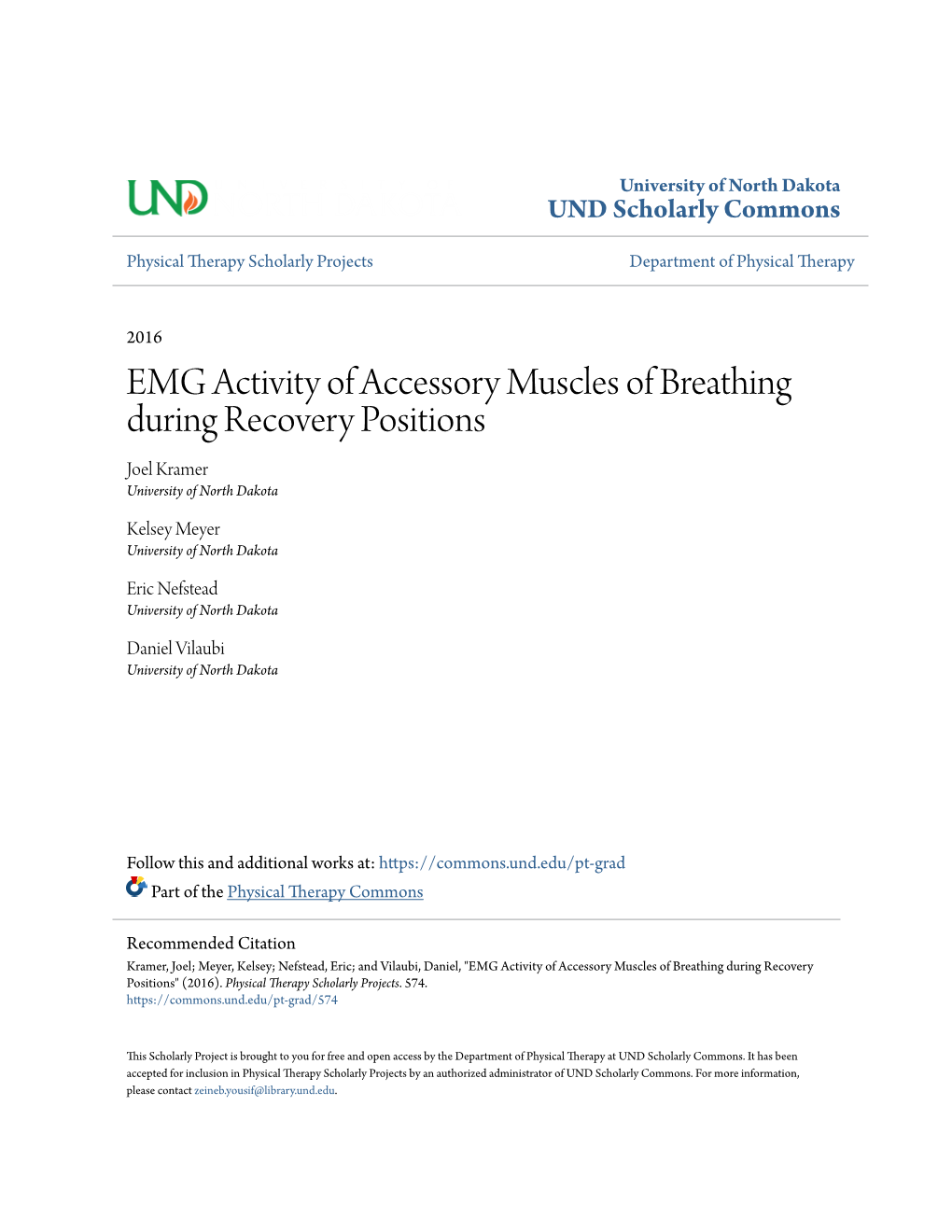 EMG Activity of Accessory Muscles of Breathing During Recovery Positions Joel Kramer University of North Dakota