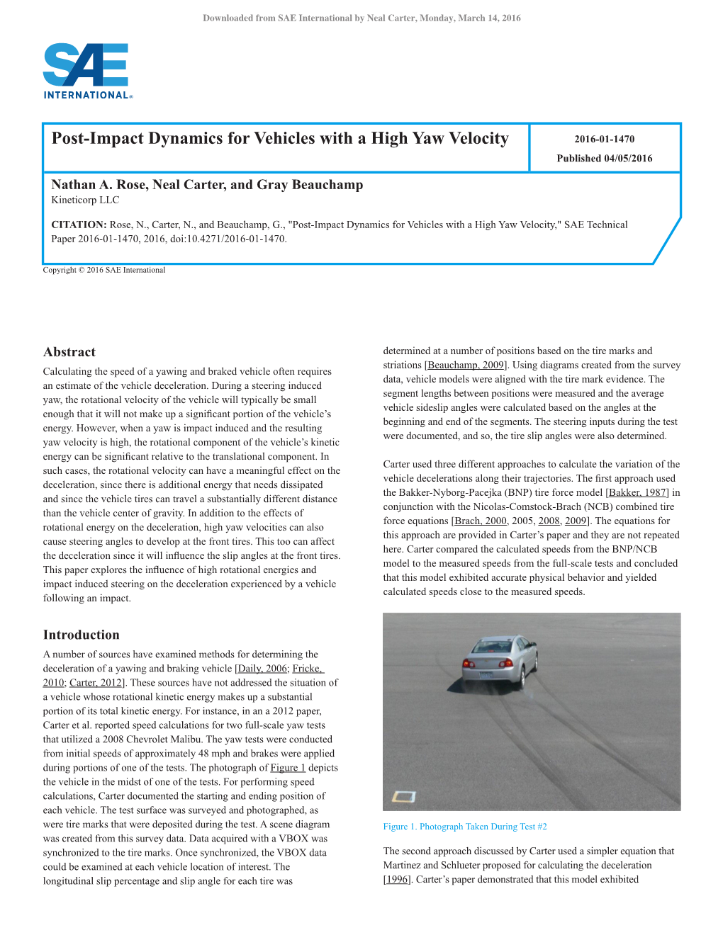 Post-Impact Dynamics for Vehicles with a High Yaw Velocity 2016-01-1470 Published 04/05/2016