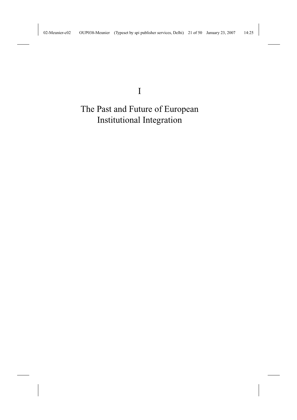 I the Past and Future of European Institutional Integration