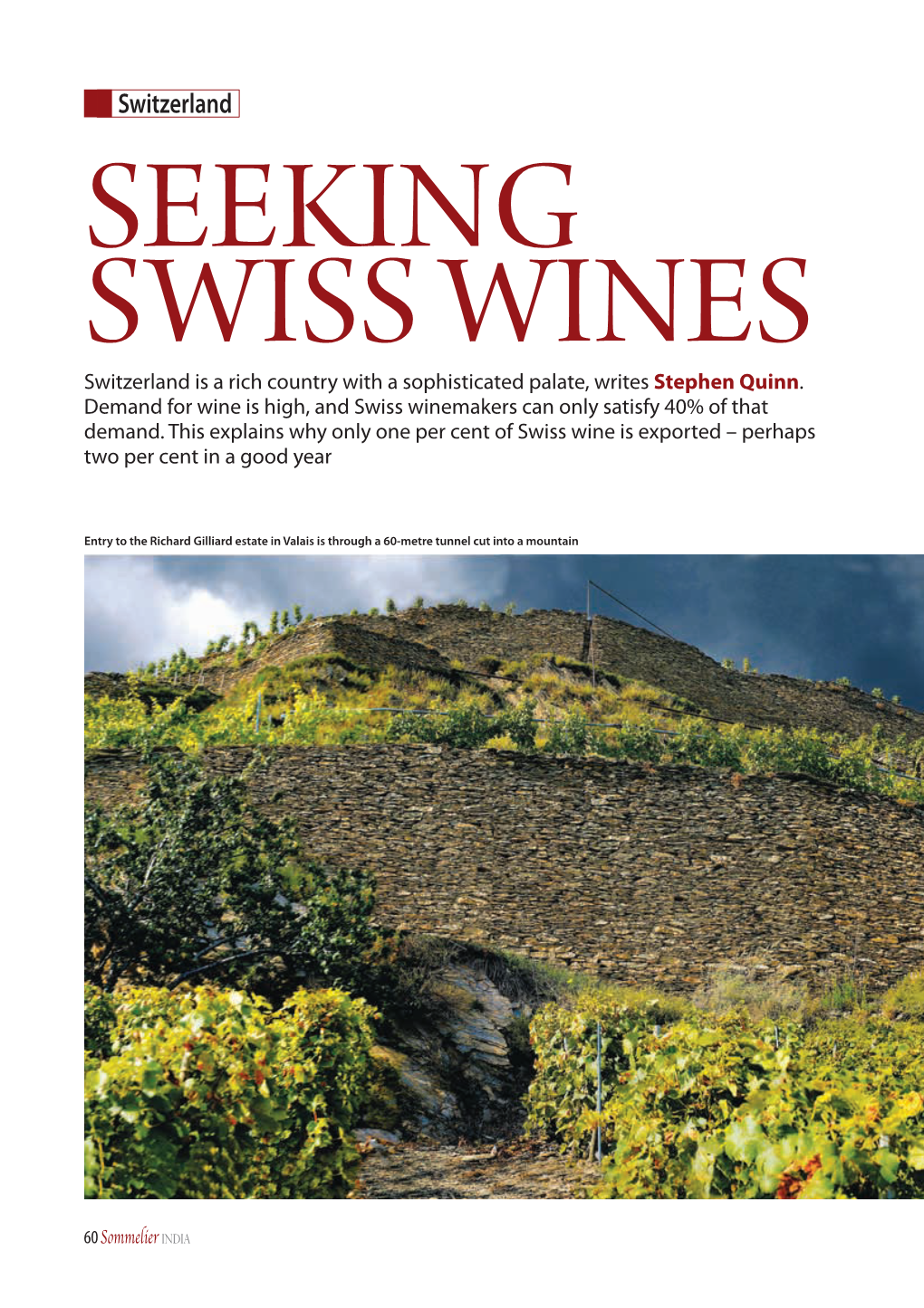 SWISS WINES Switzerland Is a Rich Country with a Sophisticated Palate, Writes Stephen Quinn