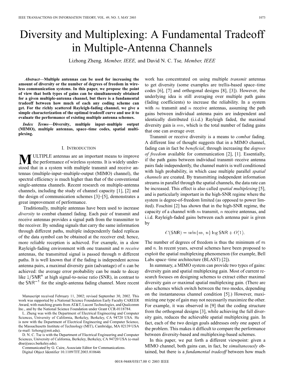 Diversity and Multiplexing: a Fundamental Tradeoff in Multiple-Antenna Channels Lizhong Zheng, Member, IEEE, and David N