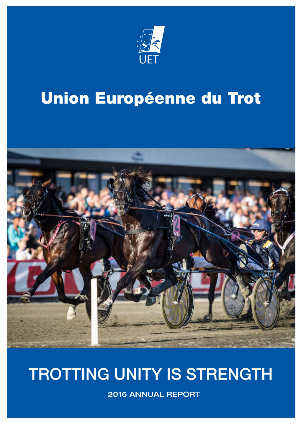 Union Européenne Du Trot TROTTING UNITY IS STRENGTH