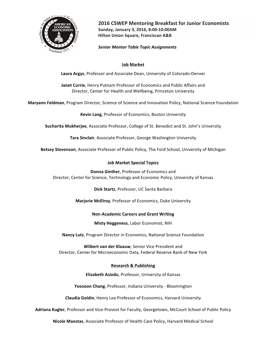 2016 CSWEP Mentoring Breakfast for Junior Economists Sunday, January 3, 2016, 8:00-10:00AM Hilton Union Square, Franciscan A&B