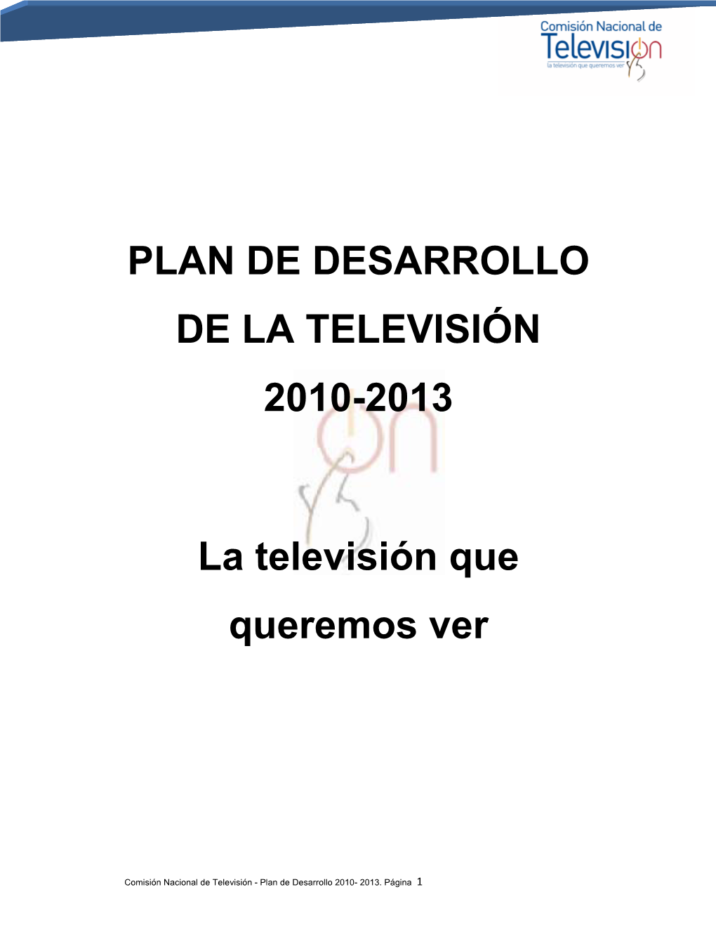 Plan De Desarrollo De La Televisión 2010 – 2013