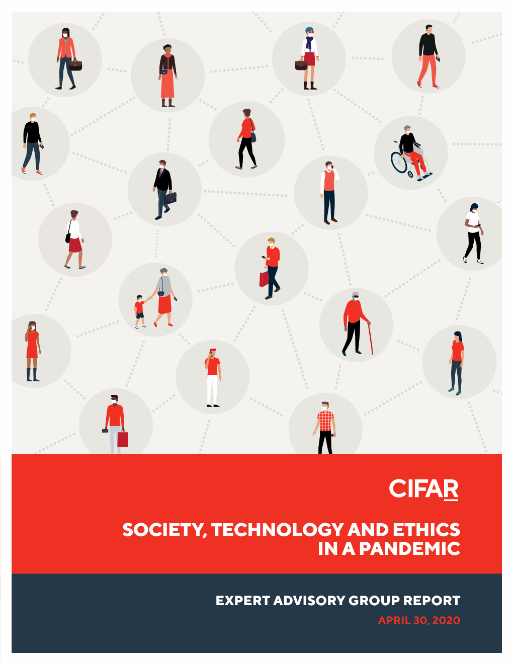 CIFAR | Society, Technology and Ethics in a Pandemic (STEP) EXECUTIVE SUMMARY