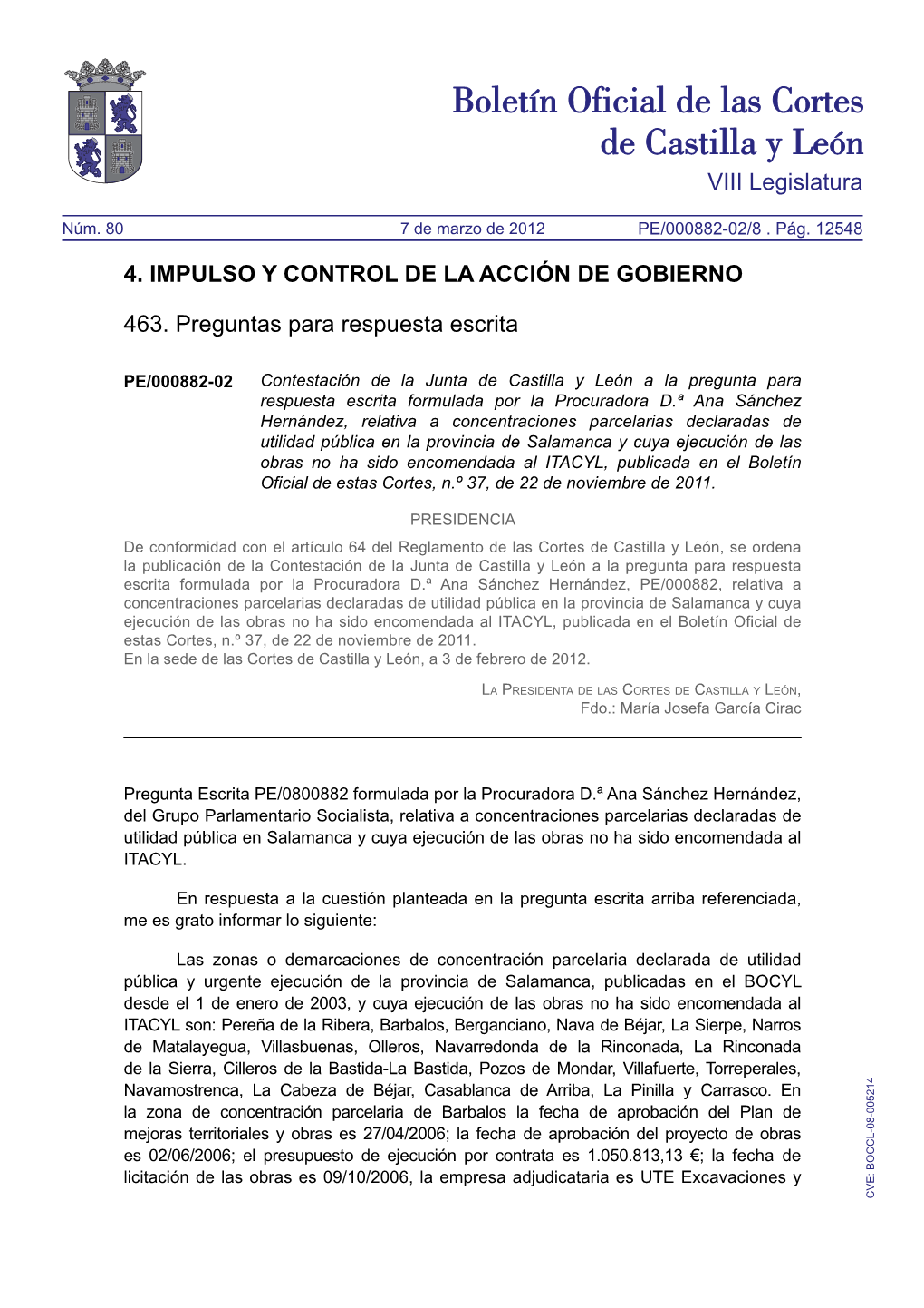 VIII Legislatura 4. IMPULSO Y CONTROL DE LA ACCIÓN DE