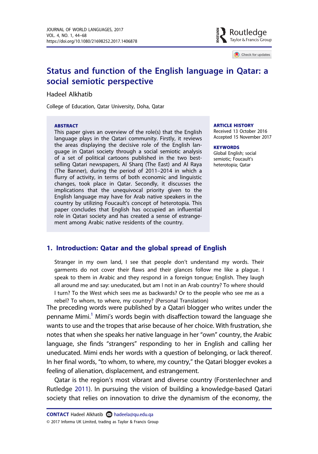 Status and Function of the English Language in Qatar: a Social Semiotic Perspective Hadeel Alkhatib College of Education, Qatar University, Doha, Qatar