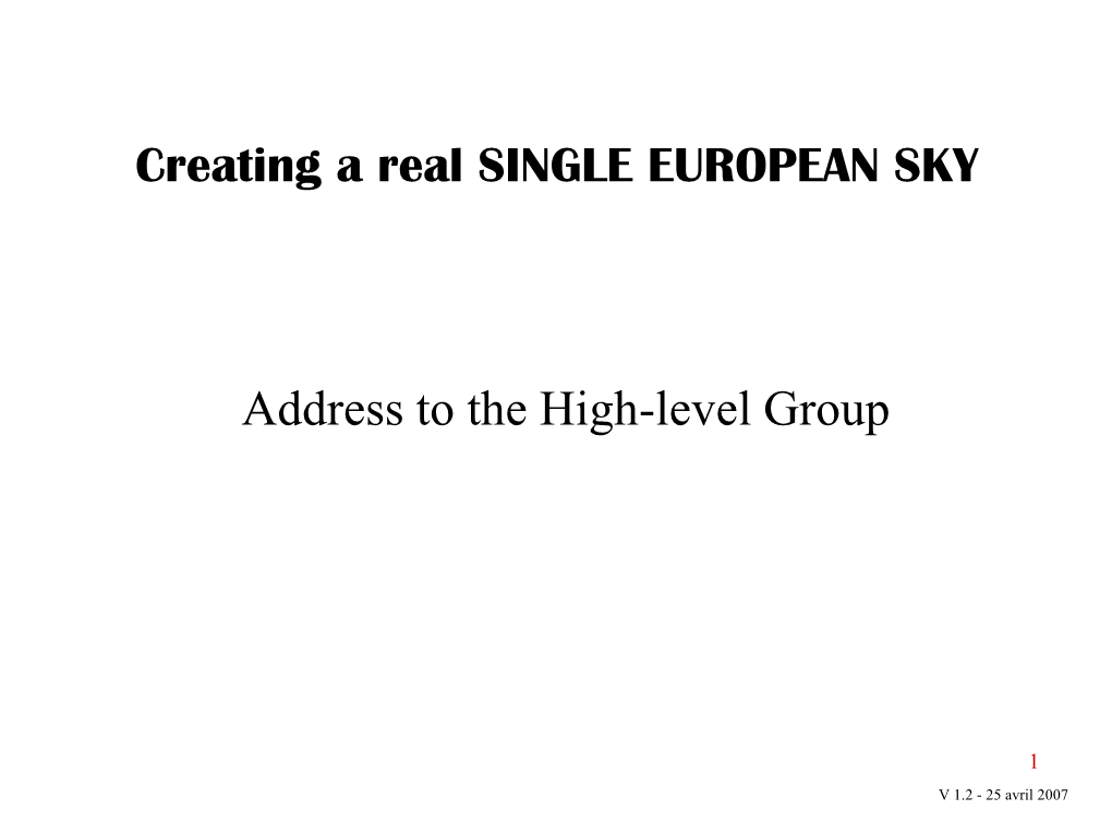 Creating a Real SINGLE EUROPEAN SKY Address to the High-Level Group